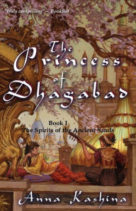 Title: The Princess of Dhagabad, Author: Anna Kashina