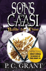 Title: Sons of Caasi: Battle for Time - Pre Release (Special Edition), Author: P C Grant