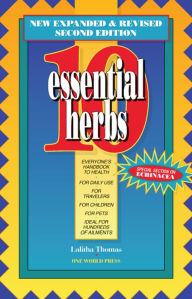 Title: 10 Essential Herbs: Everyone's Handbook To Health, Author: Lalitha Thomas