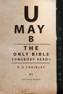 U May B The Only Bible Somebody Reads: R U Legible?