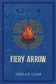 Title: Fiery Arrow, Author: Sheila R Lamb