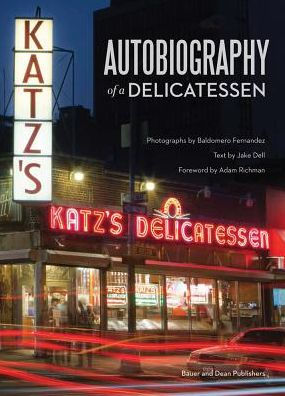 Katz's Deli: Autobiography of a Delicatessen