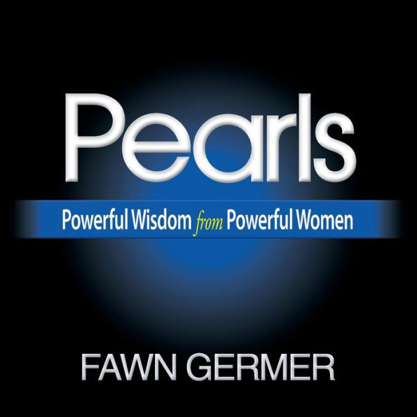 Pearls: Powerful Wisdom from Women