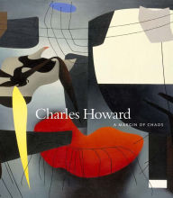 Title: Charles Howard: A Margin of Chaos, Author: Lawrence Rinder