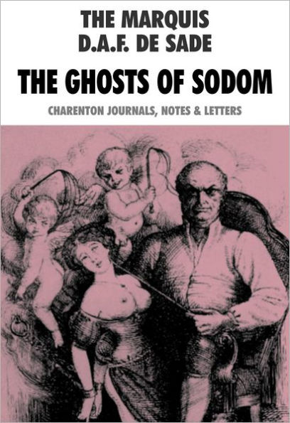 The Ghosts Of Sodom: Charenton Journals, Notes And Letters