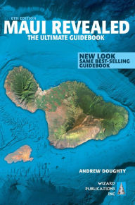 Maui Revealed: The Ultimate Guidebook