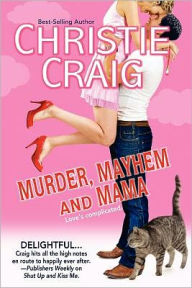 Title: Murder, Mayhem and Mama, Author: Christie Craig