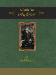 Title: A Rock for Ambrose, Author: Loyd Hoke