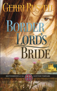 Title: Border Lord's Bride, Author: Gerri Russell