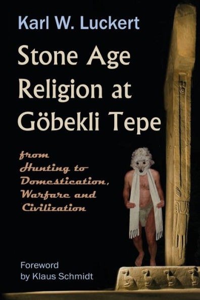 Stone Age Religion at Goebekli Tepe