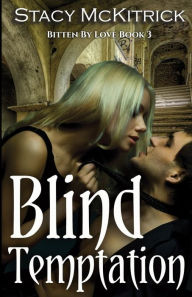 Title: Blind Temptation, Author: Stacy McKitrick