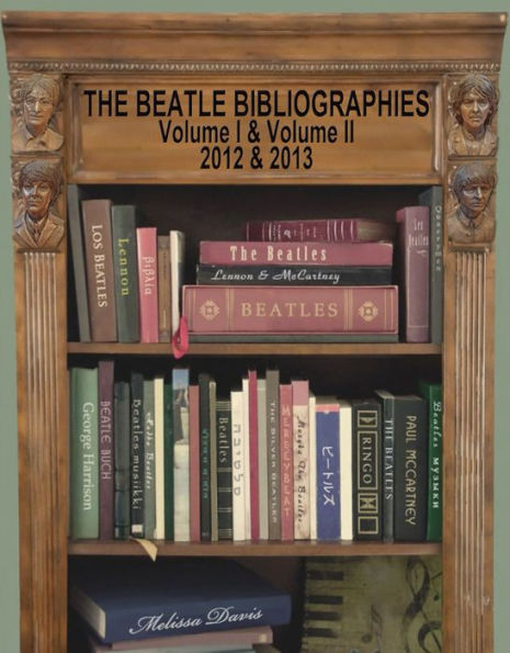 The Beatle Bibliographies: Volume 1 & Volume II 2012 & 2013