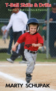 Title: T-Ball Skills & Drills, Author: Marty Schupak