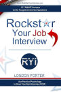 Rockstar Your Job Interview: Answers to the Toughest Interview Questions Ever