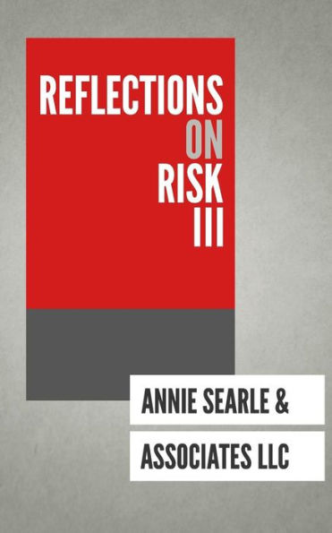 Reflections on Risk III