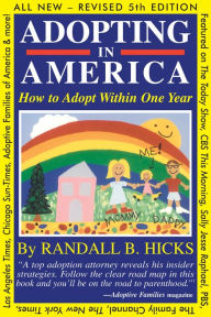 Title: ADOPTING IN AMERICA: How To Adopt Within One Year, Author: Randall Hicks