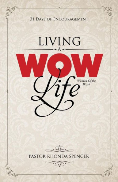Living a Wow Life Devotional: 31 Days of Encouragement