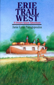 Title: Erie Trail West: A Dream Quest Adventure, Author: Janie Lynn Panagopoulos