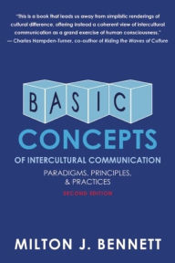 Title: Basic Concepts of Intercultural Communication: Paradigms, Principles, and Practices, Author: Milton J. Bennett