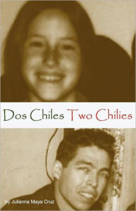 Title: Two Chilies Dos Chiles, Author: Julianna Maya Cruz