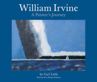 Title: William Irvine: A Painter's Journey, Author: Carol Little