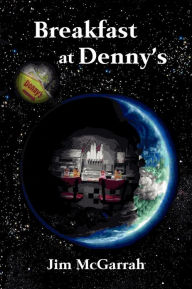 Title: Breakfast at Denny's, Author: Jim McGarrah