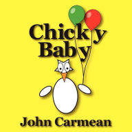 Title: Chicky Baby: An Eggscellent Counting Book, Author: John Carmean