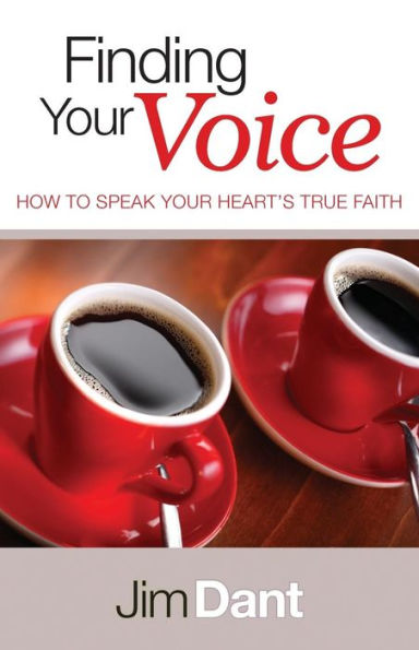 Finding Your Voice: How to Speak Heart's True Faith