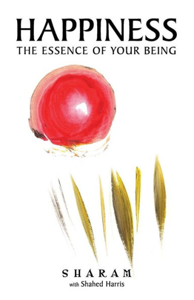 Happiness: The Essence of Your Being