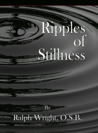 Title: Ripples of Stillness, Author: Father Ralph Wright