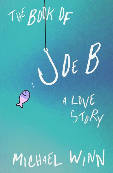 The Book of Joe B: A Love Story