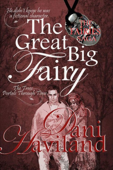 The Great Big Fairy: Fourth book in the Fairies Saga