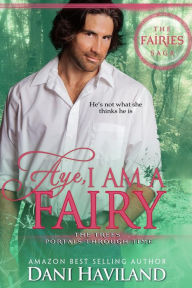 Title: Aye, I am a Fairy, Author: Dani Haviland