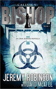 Title: Callsign: Bishop: Bishop: Bishop - Book 1 (an Erik Somers - Chess Team Novella), Author: Jeremy Robinson MSW