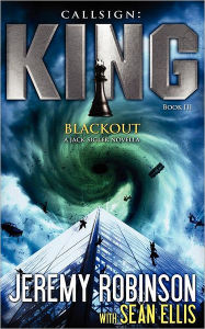 Title: Callsign King - Book 3 - Blackout (a Jack Sigler - Chess Team Novella), Author: Jeremy Robinson MSW