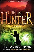 Title: The Last Hunter - Lament (Book 4 of the Antarktos Saga), Author: Jeremy Robinson