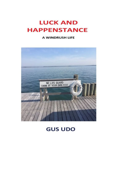 Luck and Happenstance: A Windrush Life