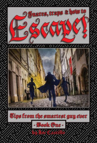 Title: Escape!: Tips from the smartest guy ever., Author: Joe Castillo