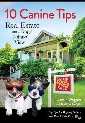 10 Canine Tips: Real Estate from a Dog's Point of View