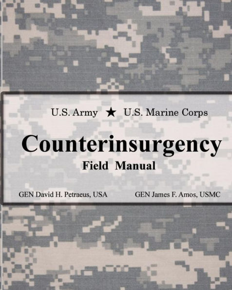 U.S. Army U.S. Marine Corps Counterinsurgency Field Manual by James F ...