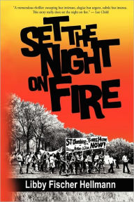 Title: Set The Night On Fire, Author: Libby Fischer Hellmann