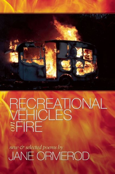 Recreational Vehicles on Fire: new and selected poems