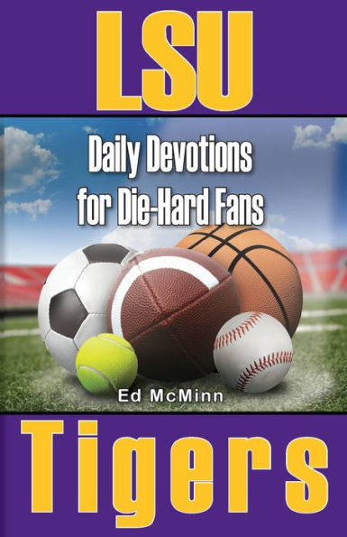 Daily Devotions for Die-Hard Fans: LSU Tigers