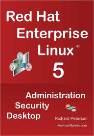 Title: Red Hat Enterprise Linux 5 Administration, Security, Desktop, Author: Richard Petersen