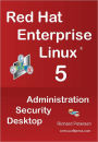 Red Hat Enterprise Linux 5 Administration, Security, Desktop