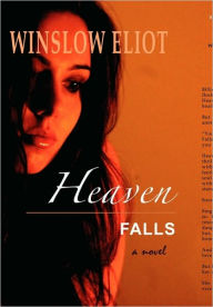 Title: Heaven Falls, Author: Winslow Eliot