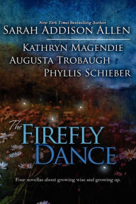 Title: The Firefly Dance, Author: Sarah Addison Allen