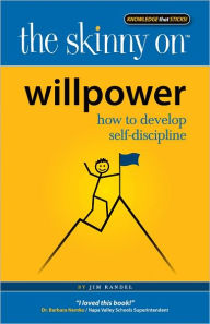 Title: Skinny on Willpower: How to Develop Self-Discipline, Author: Jim Randel