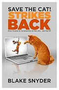 Title: Save the Cat! Strikes Back: More Trouble for Screenwriters to Get Into and Out Of, Author: Blake Snyder