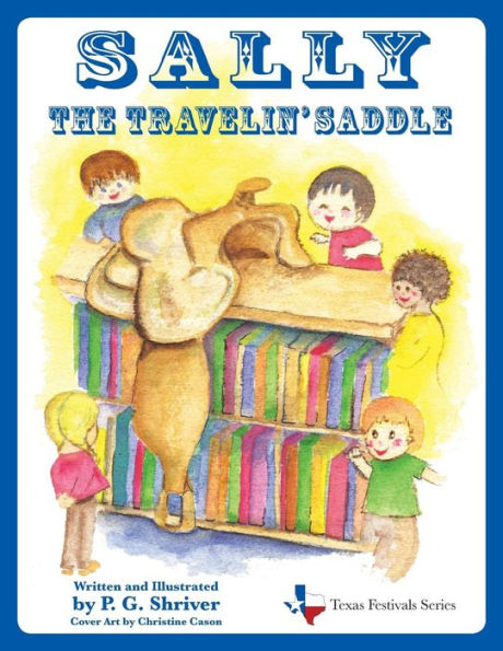 Sally the Travelin' Saddle: A travel book for ages 3-8